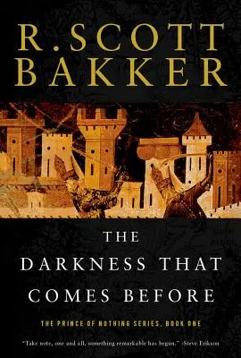 Les ténèbres qui précèdent : Le Prince de rien, Livre premier - The Darkness That Comes Before: The Prince of Nothing, Book One