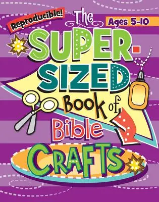 Kidz : Un livre de bricolage biblique en format géant - Kidz: Super-Sized Book of Bible Crafts