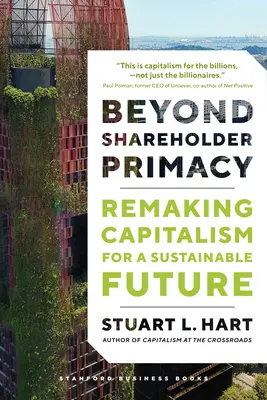 Au-delà de la primauté des actionnaires : Refonder le capitalisme pour un avenir durable - Beyond Shareholder Primacy: Remaking Capitalism for a Sustainable Future