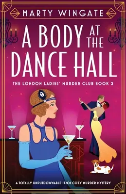 Un corps à la salle de danse : Une énigme policière des années 1920 qui ne laisse personne indifférent - A Body at the Dance Hall: A totally unputdownable 1920s cozy murder mystery