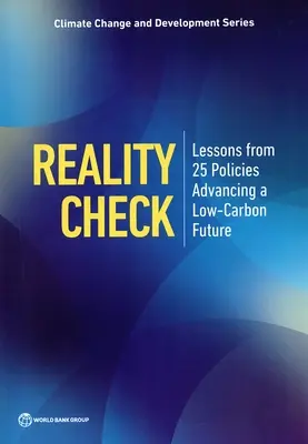 Reality Check : Leçons tirées de 25 politiques en faveur d'un avenir à faible émission de carbone - Reality Check: Lessons from 25 Policies Advancing a Low-Carbon Future