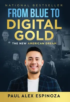 Du bleu à l'or numérique : Le nouveau rêve américain - From Blue to Digital Gold: The New American Dream