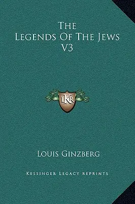 Les légendes des Juifs V3 - The Legends Of The Jews V3