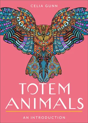 Totem Animals : Votre guide simple et clair pour trouver, se connecter et travailler avec votre animal-guide - Totem Animals: Your Plain & Simple Guide to Finding, Connecting To, and Working with Your Animal Guide