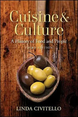 Cuisine et culture : Une histoire de l'alimentation et des peuples - Cuisine and Culture: A History of Food and People