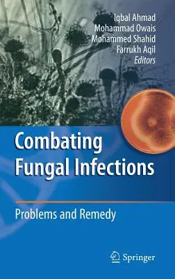 Combattre les infections fongiques : Problèmes et remèdes - Combating Fungal Infections: Problems and Remedy