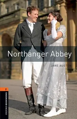 Oxford Bookworms Library : Niveau 2 : : L'Abbaye de Northanger - Oxford Bookworms Library: Level 2:: Northanger Abbey