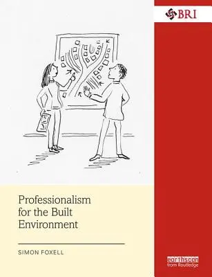 Professionnalisme pour l'environnement bâti - Professionalism for the Built Environment