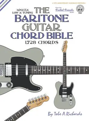 La Bible des accords de la guitare baryton : L'accordage en 'A' bas 1 728 accords - The Baritone Guitar Chord Bible: Low 'A' Tuning 1,728 Chords