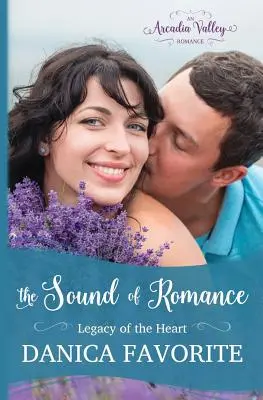 Le son de la romance : Legacy of the Heart Book Two - The Sound of Romance: Legacy of the Heart Book Two