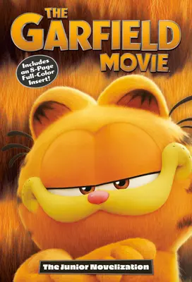 Le film Garfield : Le film Garfield : L'écriture junior - The Garfield Movie: The Junior Novelization