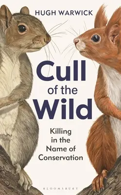 L'abattage des animaux sauvages : tuer au nom de la conservation - Cull of the Wild: Killing in the Name of Conservation