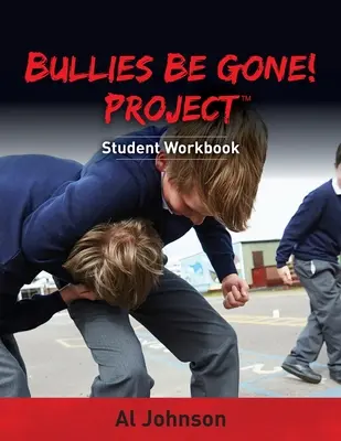 Que les brutes s'en aillent ! Projet : Cahier de l'élève - Bullies Be Gone! Project: Student Workbook