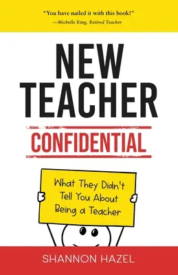 New Teacher Confidential : Ce qu'on ne vous a pas dit sur le métier d'enseignant - New Teacher Confidential: What They Didn't Tell You About Being a Teacher