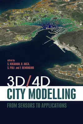 Modélisation de la ville en 3d/4D : Des capteurs aux applications - 3d/4D City Modelling: From Sensors to Applications