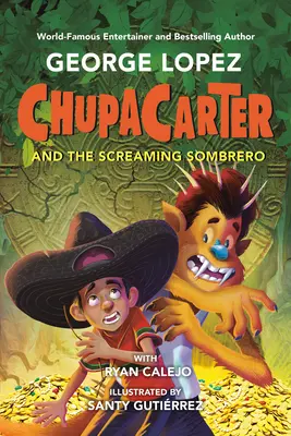 Chupacarter et le sombrero hurlant - Chupacarter and the Screaming Sombrero