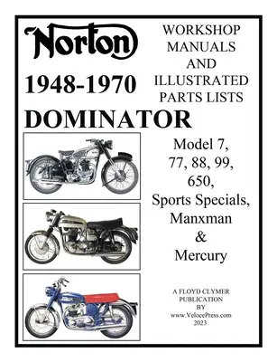 Norton 1949-1970 Dominator Manuels d'atelier et listes de pièces illustrées Modèle 7, 77, 88, 99, 650, Sports Specials, Manxman & Mercury - Norton 1949-1970 Dominator Workshop Manuals & Illustrated Parts Lists Model 7, 77, 88, 99, 650, Sports Specials, Manxman & Mercury