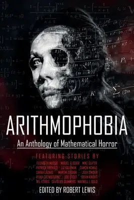 Arithmophobie : une anthologie de l'horreur mathématique - Arithmophobia: An Anthology of Mathematical Horror