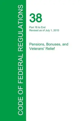 Code des réglementations fédérales Titre 38, Volume 2, 1er juillet 2015 - Code of Federal Regulations Title 38, Volume 2, July 1, 2015