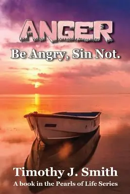 Colère : Soyez en colère, ne péchez pas. - Anger: Be Angry, Sin Not.