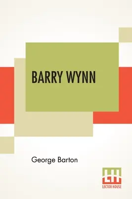 Barry Wynn : Ou les aventures d'un page au Congrès des États-Unis - Barry Wynn: Or The Adventures Of A Page Boy In The United States Congress