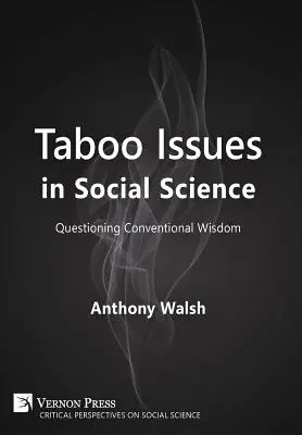 Les questions taboues en sciences sociales : Remise en question de la sagesse conventionnelle - Taboo Issues in Social Science: Questioning Conventional Wisdom