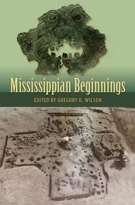 Les débuts du Mississippi - Mississippian Beginnings