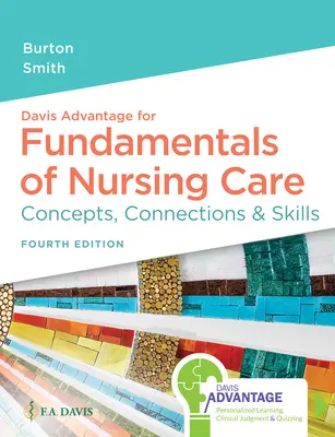 Davis Advantage pour les Fondamentaux des soins infirmiers : Concepts, connexions et compétences - Davis Advantage for Fundamentals of Nursing Care: Concepts, Connections & Skills