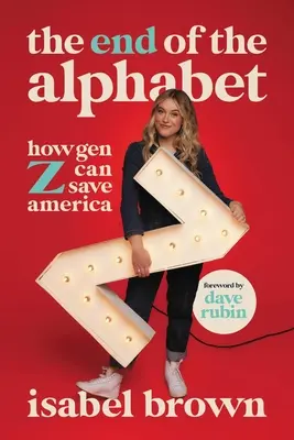 La fin de l'alphabet : Comment la génération Z peut sauver l'Amérique - The End of the Alphabet: How Gen Z Can Save America