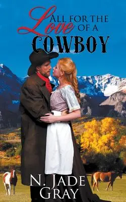 Tout pour l'amour d'un cow-boy - All for the Love of a Cowboy