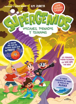 Supergenios : Volcanes, Tornades et Tsunamis / Super Génies : Volcans, Tornades et Tsunamis - Supergenios: Volcanes, Tornados Y Tsunamis / Super Geniuses: Volcanoes, Tornadoe S, and Tsunamis