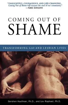 Sortir de la honte : Transformer la vie des gays et des lesbiennes - Coming Out of Shame: Transforming Gay and Lesbian Lives