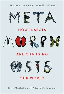 Métamorphose : comment les insectes changent notre monde - Metamorphosis: How Insects Are Changing Our World