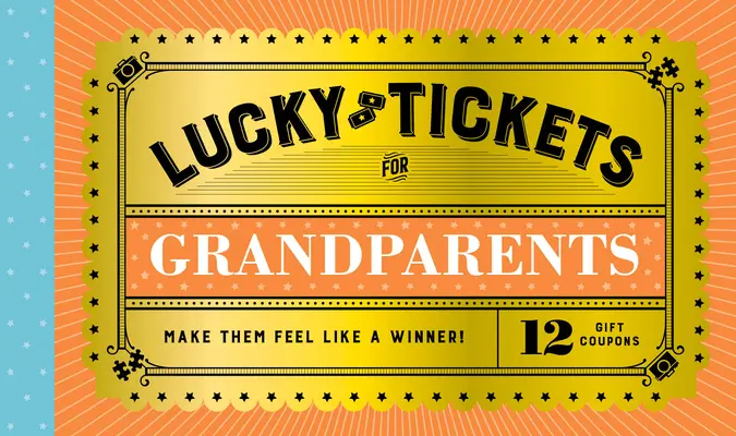 Les billets de la chance pour les grands-parents : 12 coupons cadeaux - Lucky Tickets for Grandparents: 12 Gift Coupons