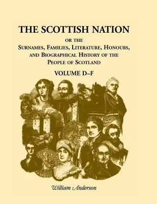 La nation écossaise Volume D-F - The Scottish Nation Volume D-F