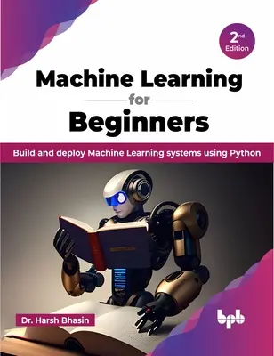 L'apprentissage automatique pour les débutants - 2e édition - Machine Learning for Beginners - 2nd Edition