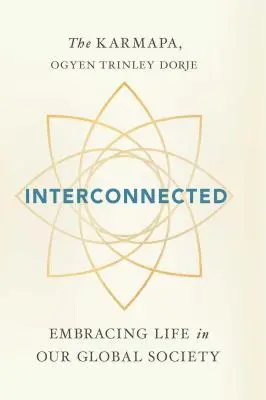 Interconnected : Embrasser la vie dans notre société globale - Interconnected: Embracing Life in Our Global Society