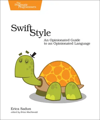 Swift Style : Un guide d'opinion pour un langage d'opinion - Swift Style: An Opinionated Guide to an Opinionated Language