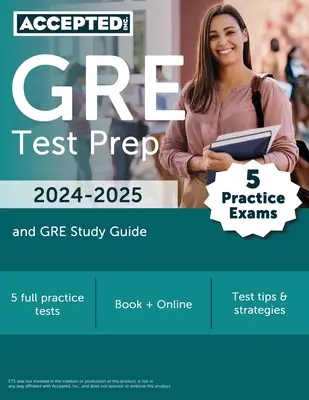 Préparation au test GRE 2024-2025 : 5 examens blancs et un guide d'étude du GRE - GRE Test Prep 2024-2025: 5 Practice Exams and GRE Study Guide Book