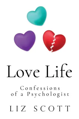 Love Life : Confessions d'un psychologue - Love Life: Confessions of a Psychologist