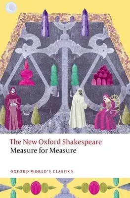 Mesure pour Mesure : Le Nouveau Shakespeare d'Oxford - Measure for Measure: The New Oxford Shakespeare