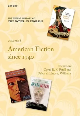 L'Histoire d'Oxford du roman en anglais : Volume 8 : Fiction américaine depuis 1940 - The Oxford History of the Novel in English: Volume 8: American Fiction Since 1940