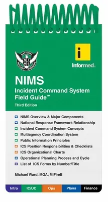 Informed's Nims Incident Command System Field Guide (Guide de terrain du système de commandement des incidents Nims) - Informed's Nims Incident Command System Field Guide
