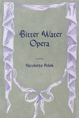 L'opéra de l'eau amère - Bitter Water Opera