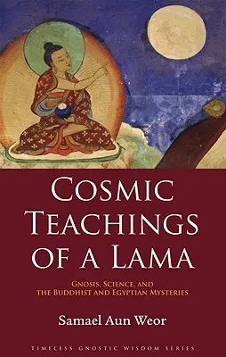 Enseignements cosmiques d'un lama : Comment renaître : La science pour créer le surhomme - Cosmic Teachings of a Lama: How to Be Born Again: The Science to Create the Superhuman