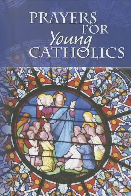 Prières pour les jeunes catholiques - Prayers for Young Catholics