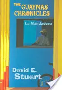 Les chroniques de Guaymas : La Mandadera - The Guaymas Chronicles: La Mandadera