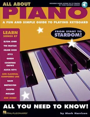 Tout sur le piano : Un guide simple et amusant pour jouer du clavier [Avec CD] - All about Piano: A Fun and Simple Guide to Playing Keyboard [With CD]