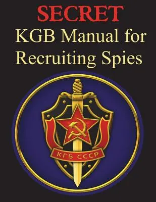 Manuel SECRET du KGB pour le recrutement d'espions - SECRET KGB Manual for Recruitment of Spies