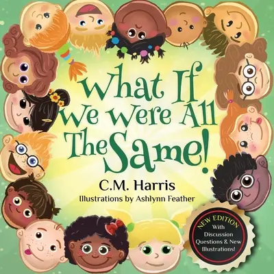 Et si nous étions tous pareils ? Un livre pour enfants sur la diversité ethnique et l'inclusion - What If We Were All The Same!: A Children's Book About Ethnic Diversity and Inclusion